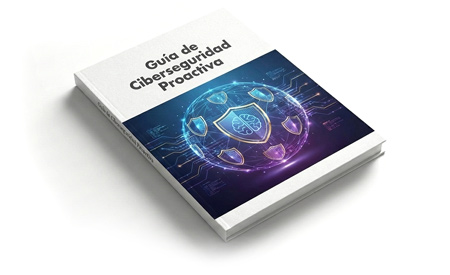 Guía de Ciberseguridad Proactiva
