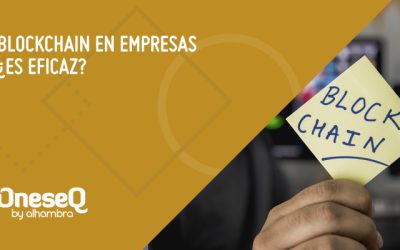 Blockchain en empresas, ¿es eficaz?