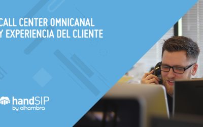 Call Center omnicanal y experiencia del cliente
