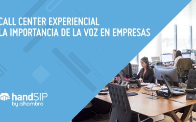 Call Center experiencial: Importancia de la voz para las empresas