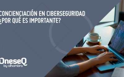 Concienciación en ciberseguridad ¿por qué es importante?